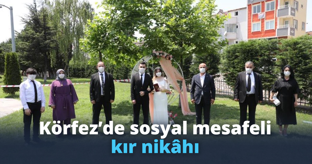Körfez’de sosyal mesafeli  kır nikâhı