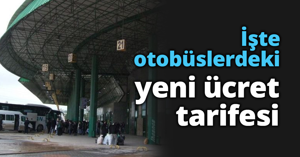 İşte otobüslerdeki yeni ücret tarifesi