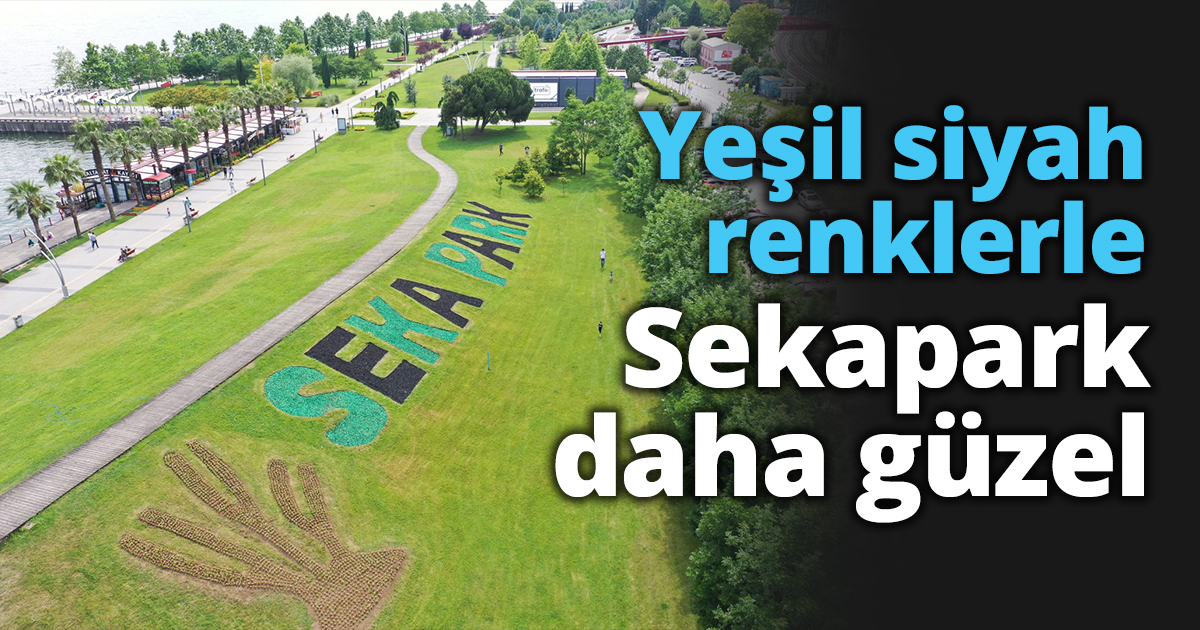 Yeşil siyah renklerle Sekapark daha güzel