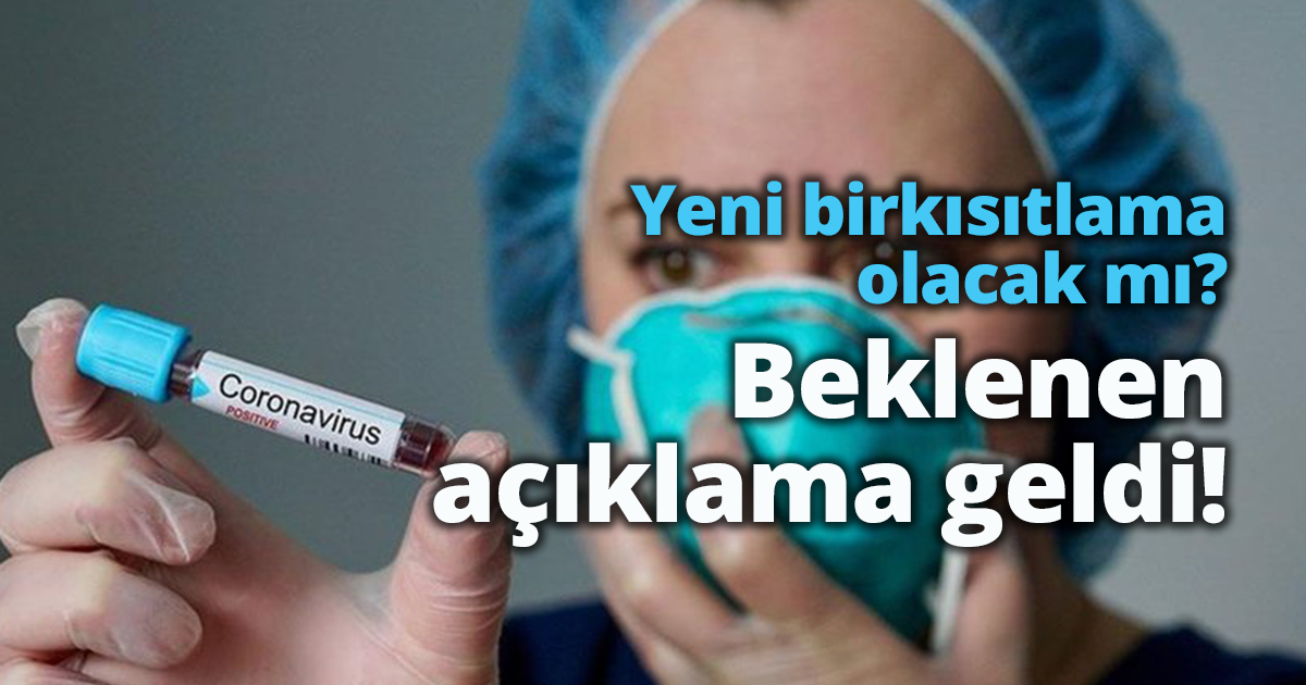  Yeni bir kısıtlama olacak mı? Beklenen açıklama geldi!