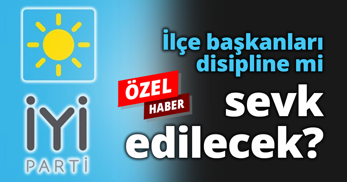 İlçe başkanları disipline mi sevk edilecek?