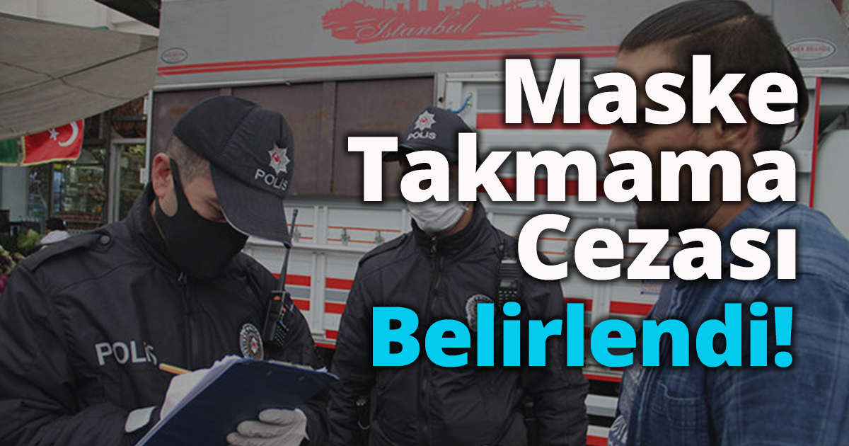 Maske Takmama Cezası Belirlendi