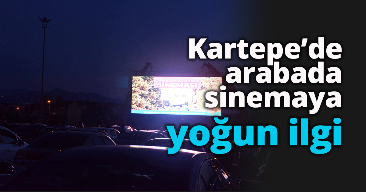 Kartepe’de arabada sinemaya yoğun ilgi