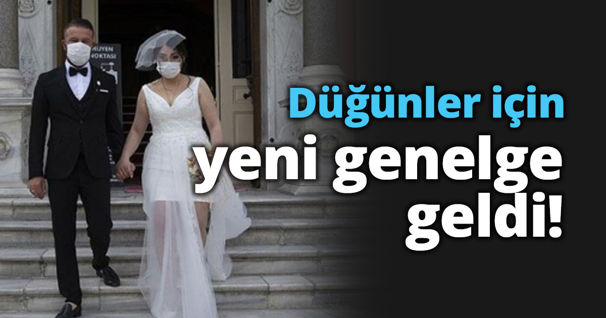 Düğünler için yeni genelge geldi!
