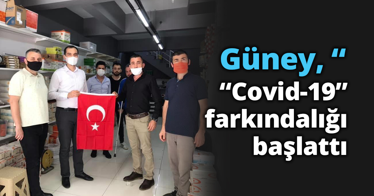 Güney, “Covid-19” farkındalığı başlattı