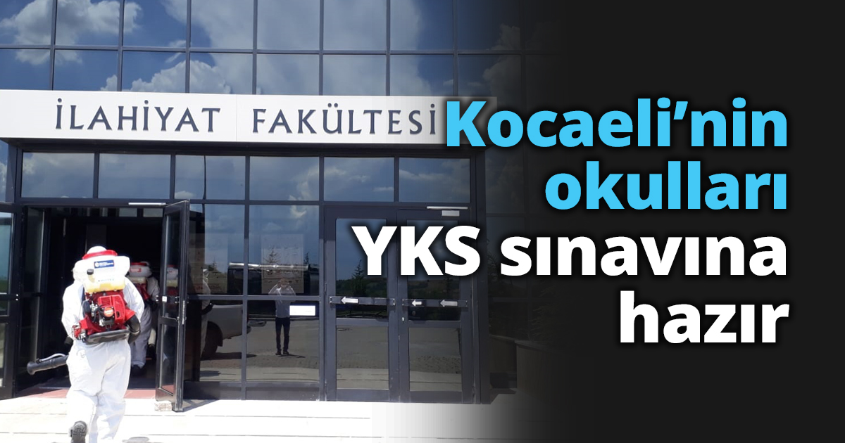 Kocaeli’nin okulları YKS sınavına hazır
