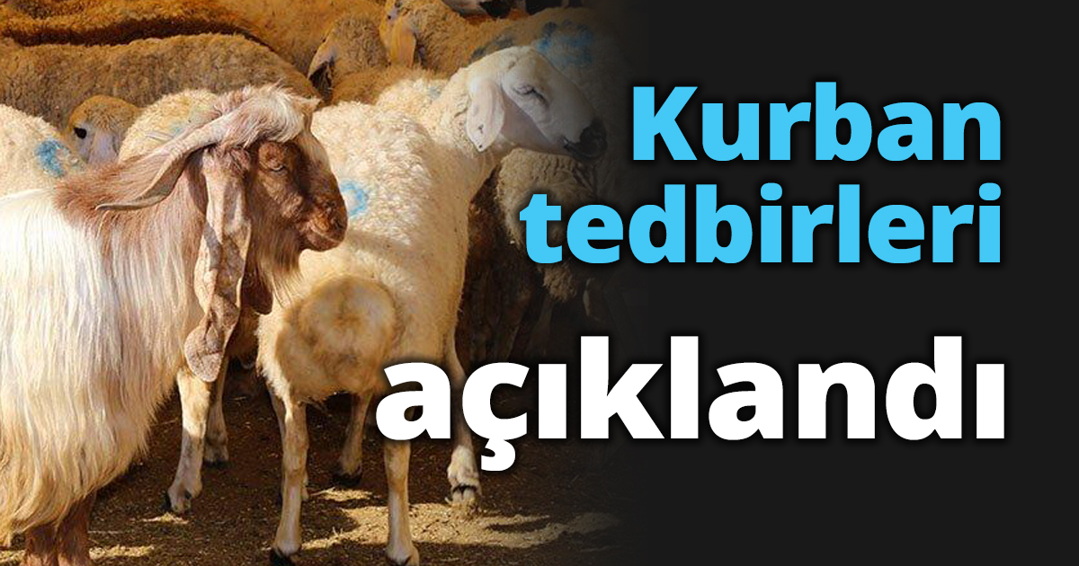 Kurban tedbirleri açıklandı