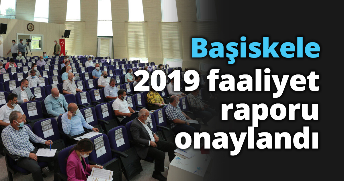 Başiskele 2019 faaliyet raporu onaylandı