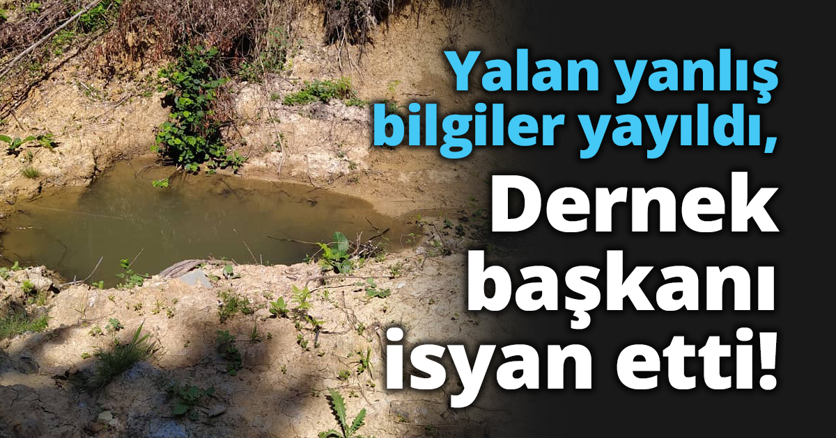 Yalan yanlış bilgiler yayıldı, Dernek başkanı isyan etti!