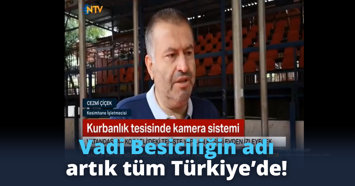 Vadi Besiciliğin adı artık tüm Türkiye’de!
