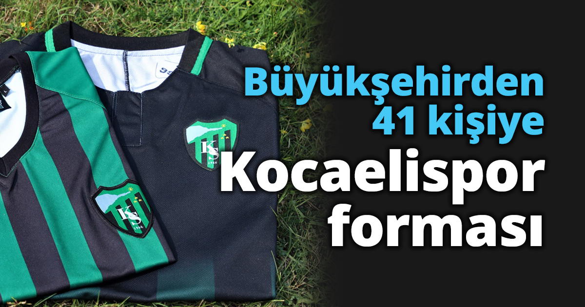 Büyükşehirden 41 kişiye Kocaelispor forması