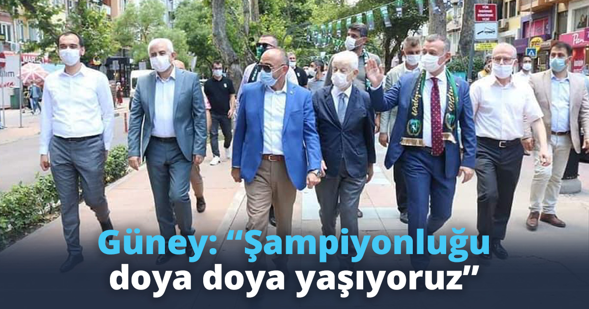 Güney: “Şampiyonluğu doya doya yaşıyoruz”
