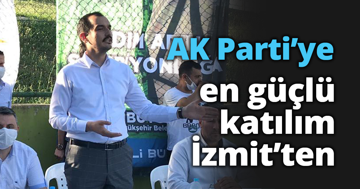 AK Parti’ye en güçlü katılım İzmit’ten