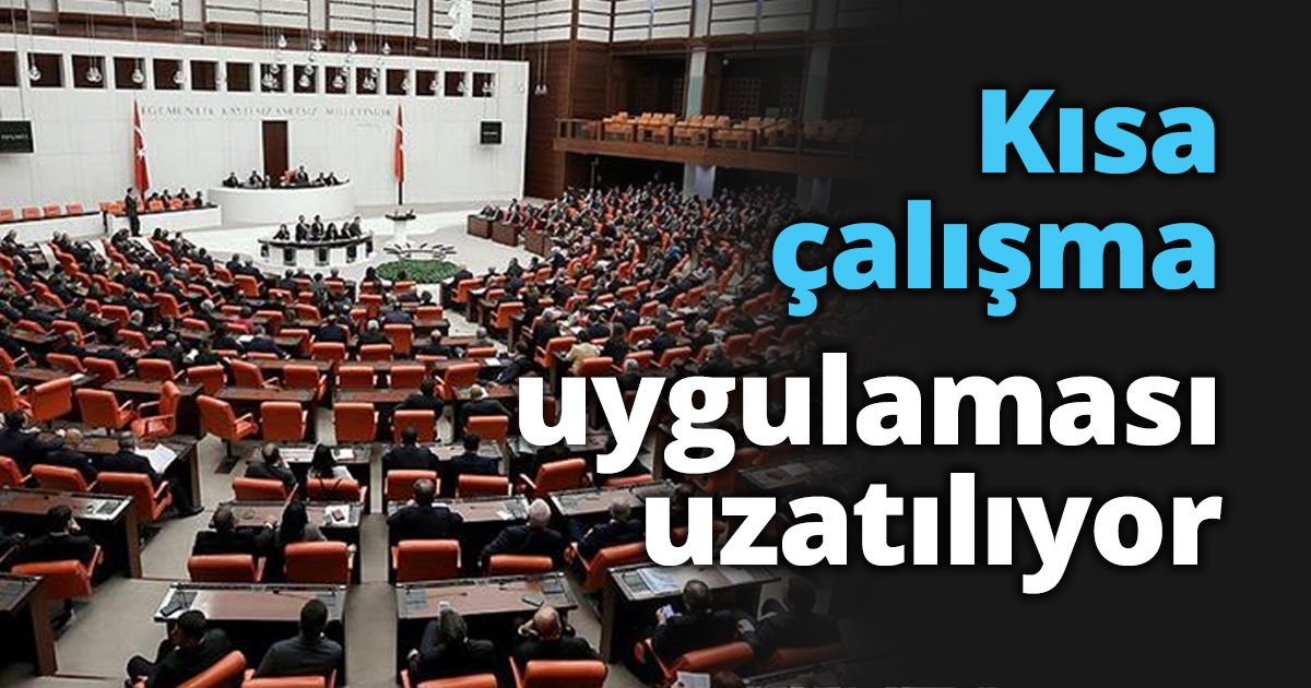 Kısa çalışma uygulaması uzatılıyor
