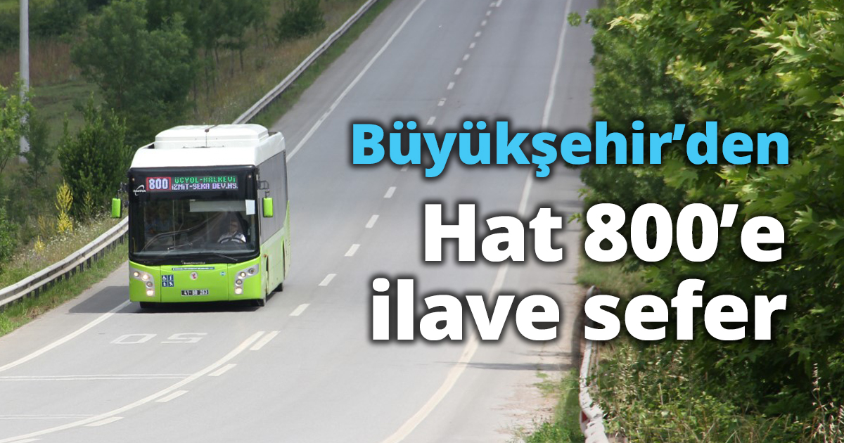 Büyükşehir’den Hat 800’e ilave sefer