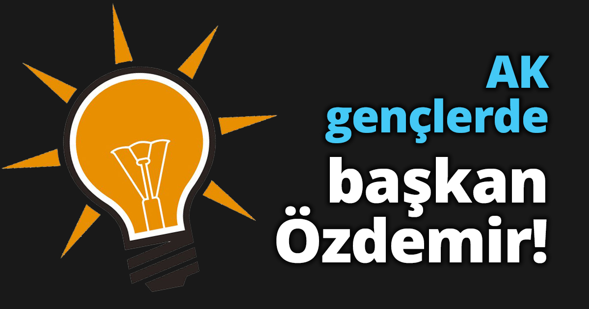 AK gençlerde başkan Özdemir!