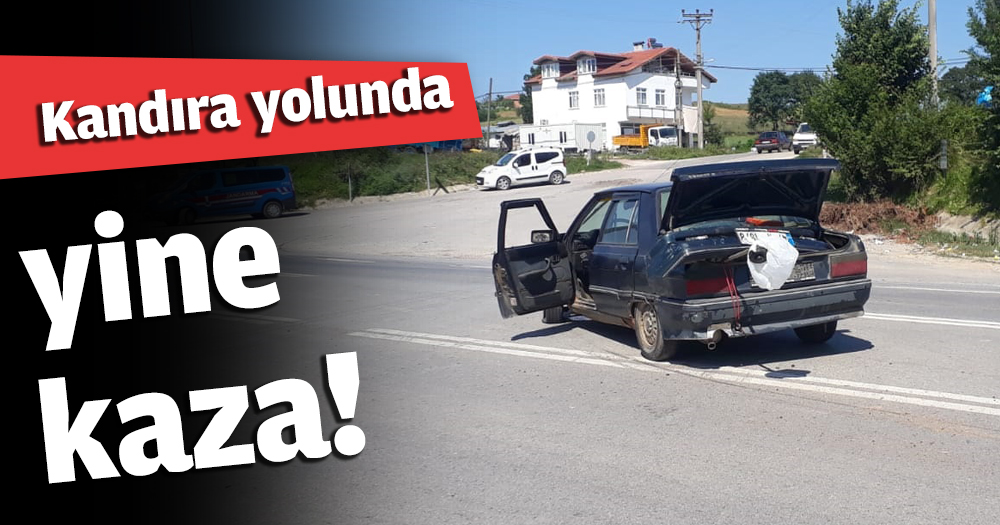 Yine Kandıra yolu, yine kaza!