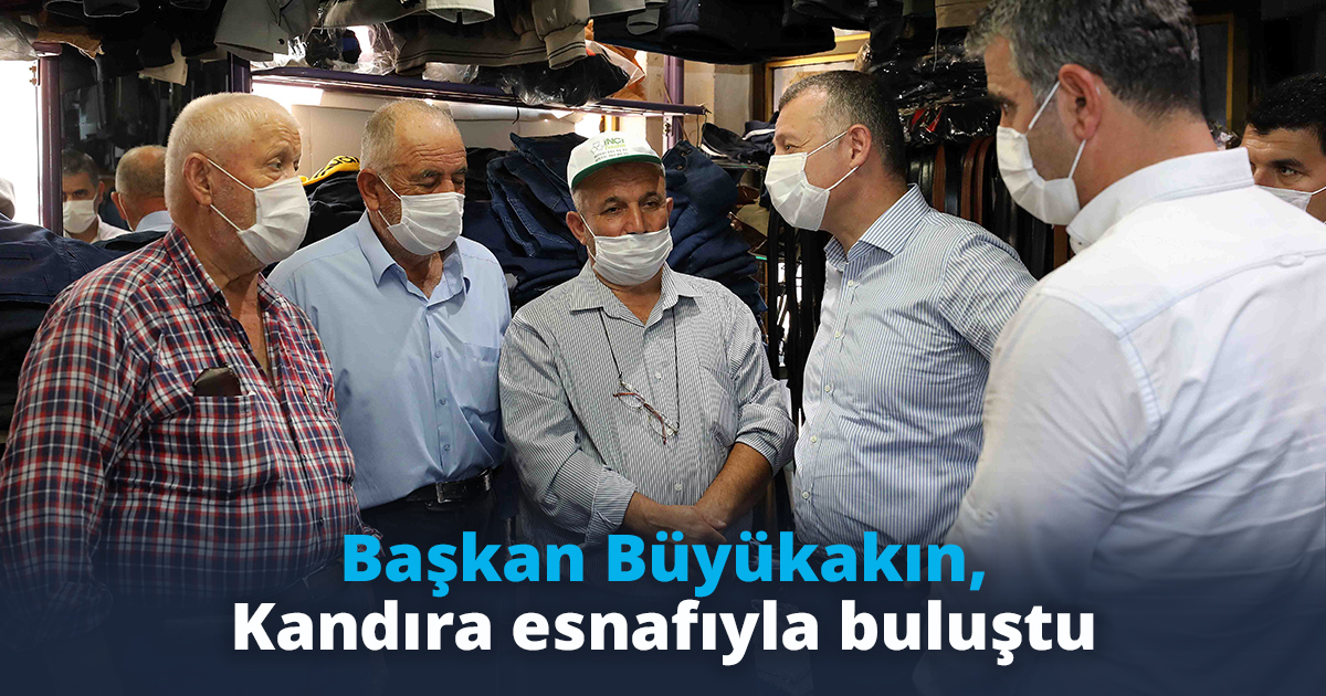 Başkan Büyükakın, Kandıra esnafıyla buluştu