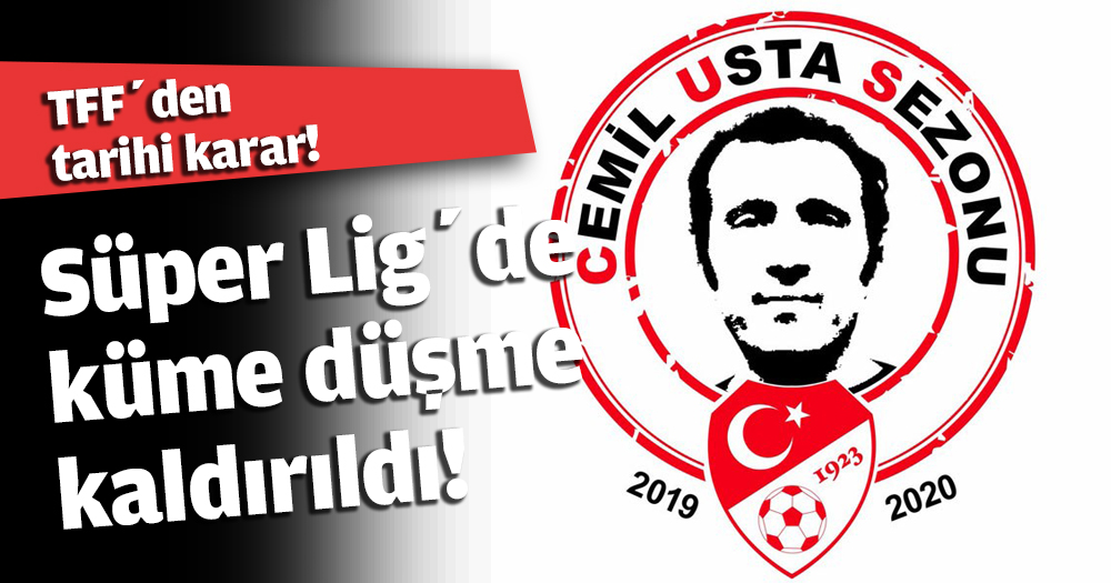 TFF’den tarihi karar! Süper Lig’de küme düşme kaldırıldı!