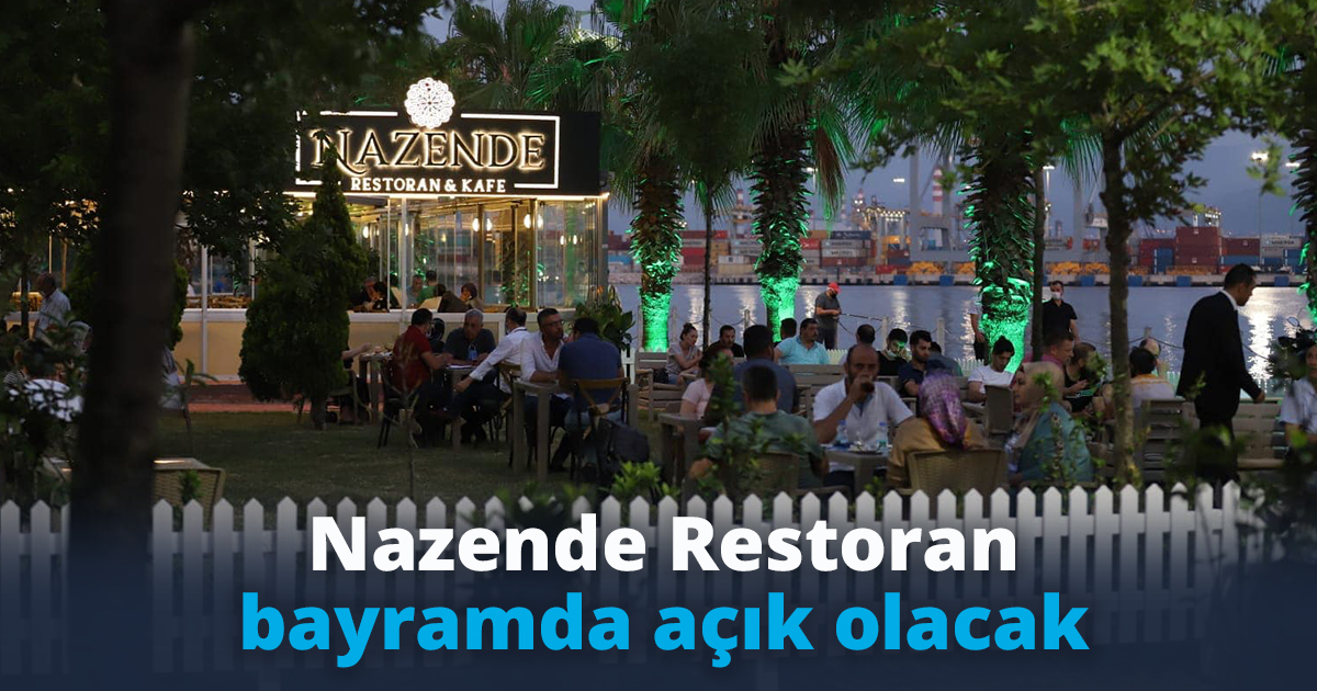 Nazende Restoran bayramda açık olacak