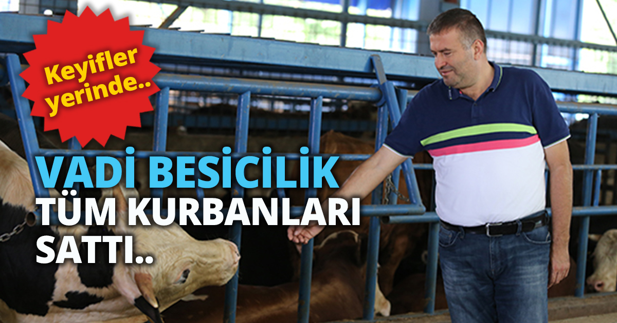 Vadi Besicilik tüm kurbanları sattı