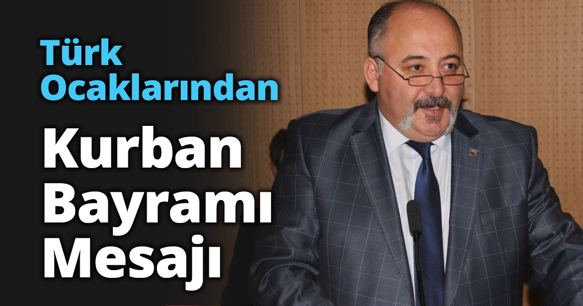 Türk Ocaklarından Kurban Bayramı Mesajı