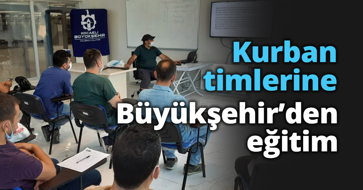 Kurban timlerine Büyükşehir’den eğitim