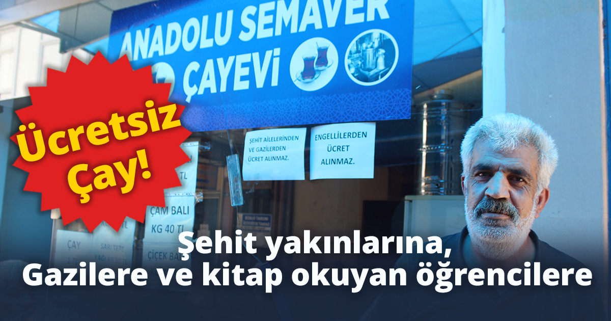 Şehit yakınlarına, gazilere ve kitap okuyan öğrencilere çaylar ücretsiz!