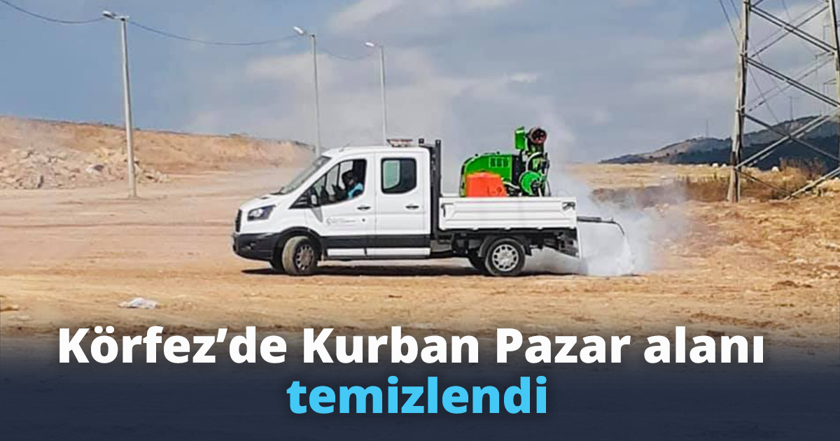 Körfez’de Kurban Pazar alanı  temizlendi