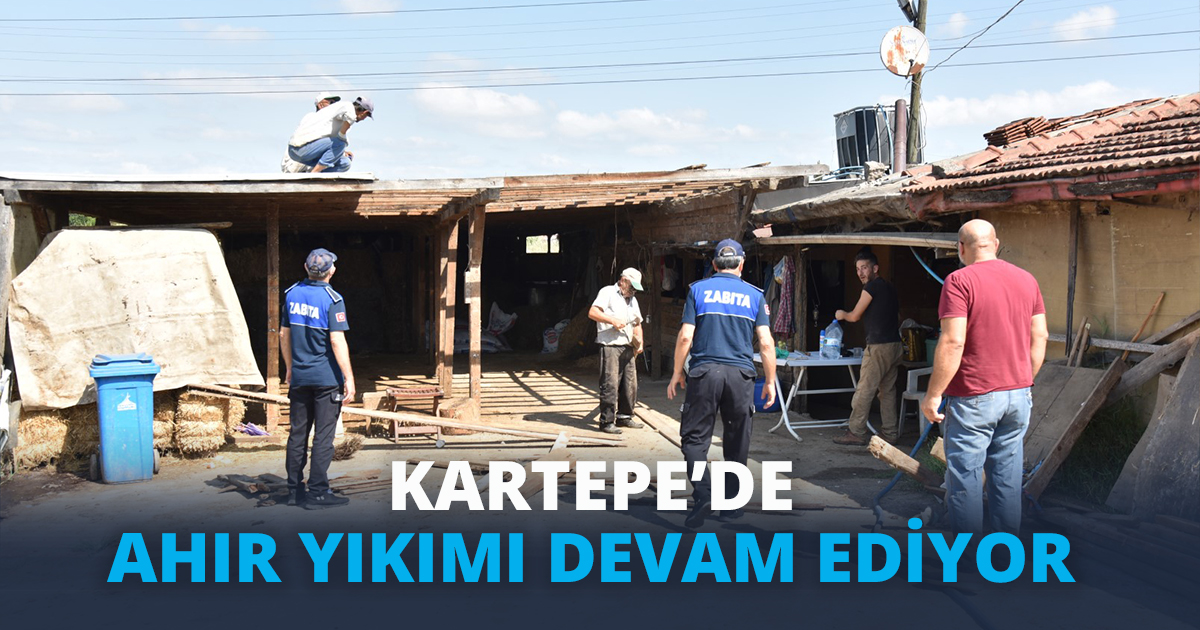 KARTEPE’DE AHIR YIKIMI DEVAM EDİYOR