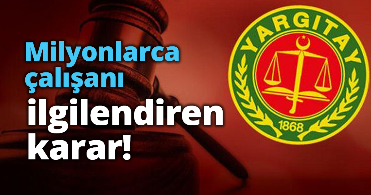 Milyonlarca çalışanı ilgilendiren karar!
