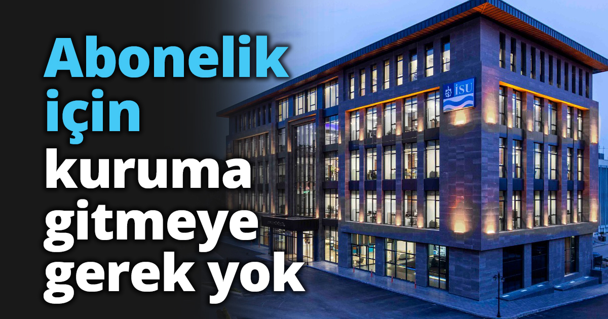 Abonelik için kuruma gitmeye gerek yok