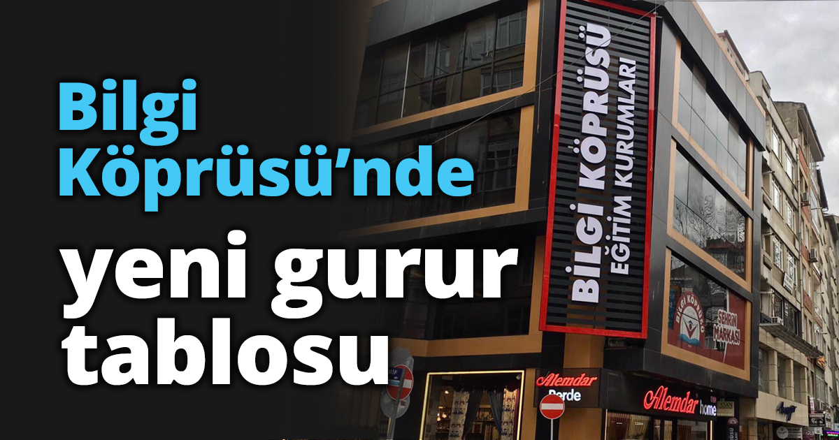 Bilgi Köprüsü’nde yeni gurur tablosu