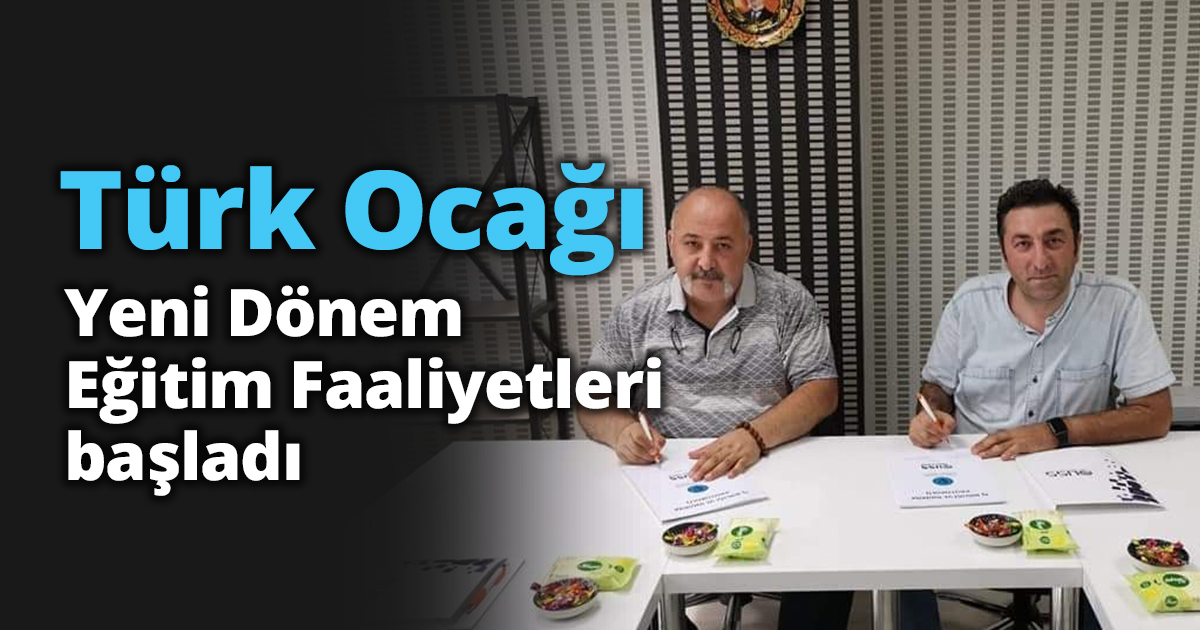 Türk Ocağı Yeni Dönem Eğitim Faaliyetleri başladı. 