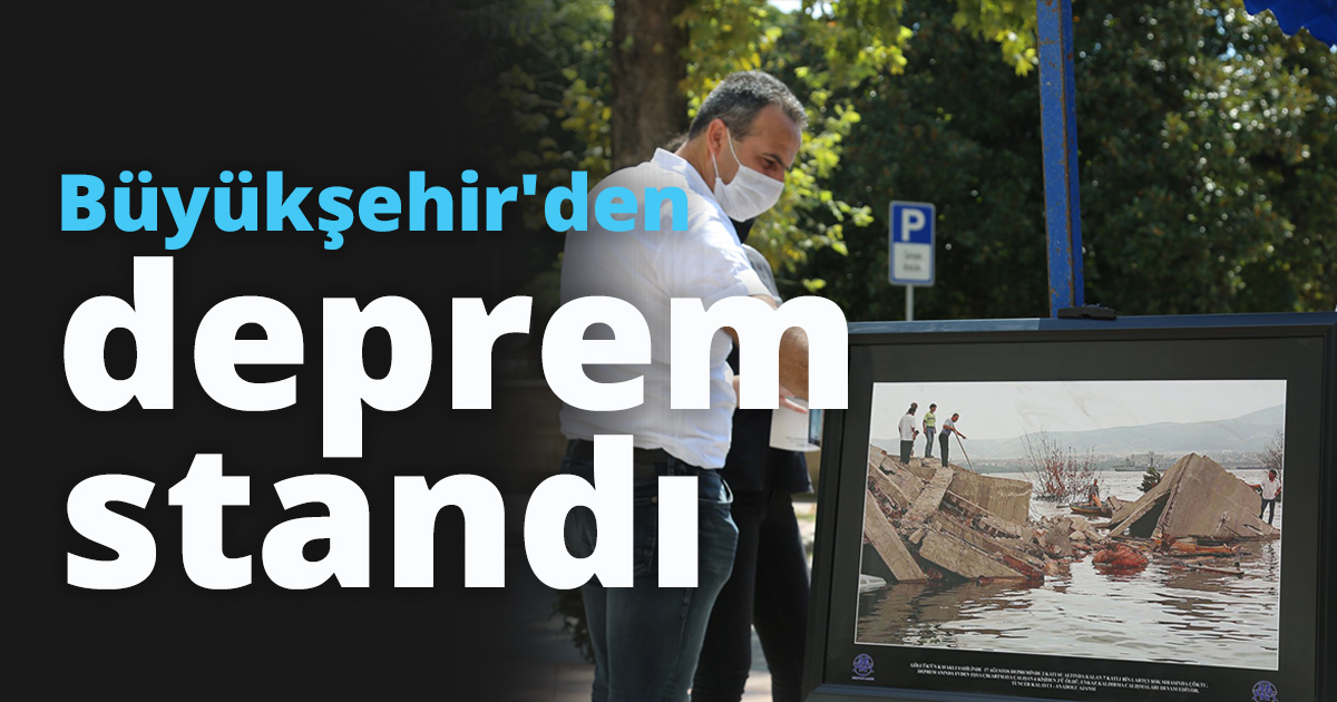 Büyükşehir'den deprem standı