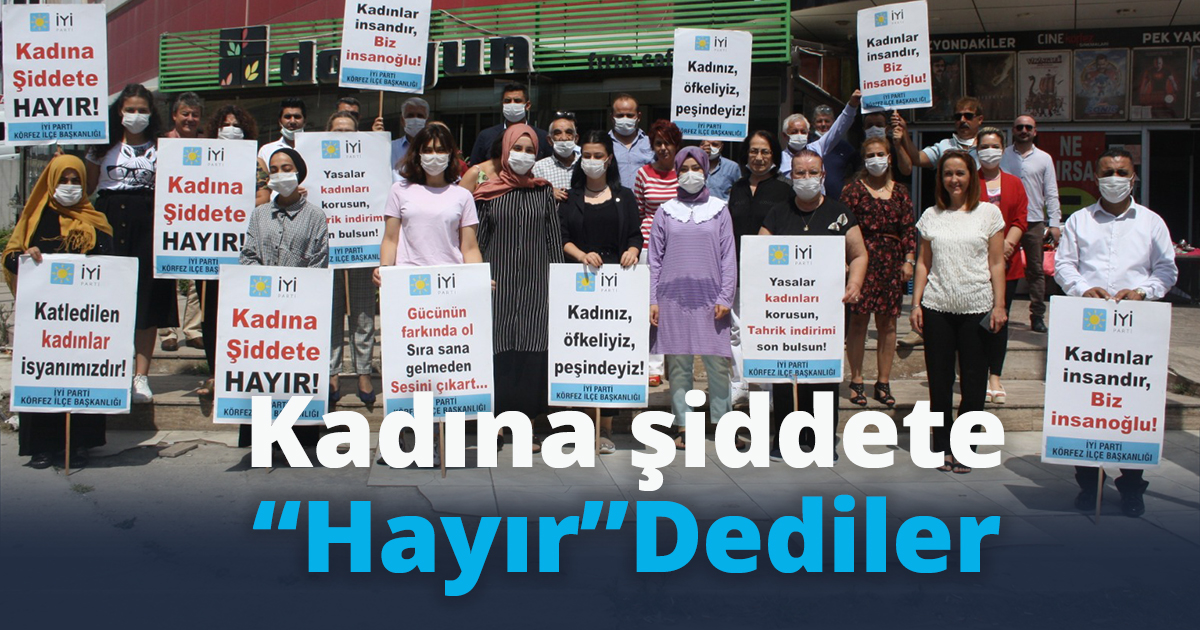 Kadına şiddete “Hayır” Dediler.