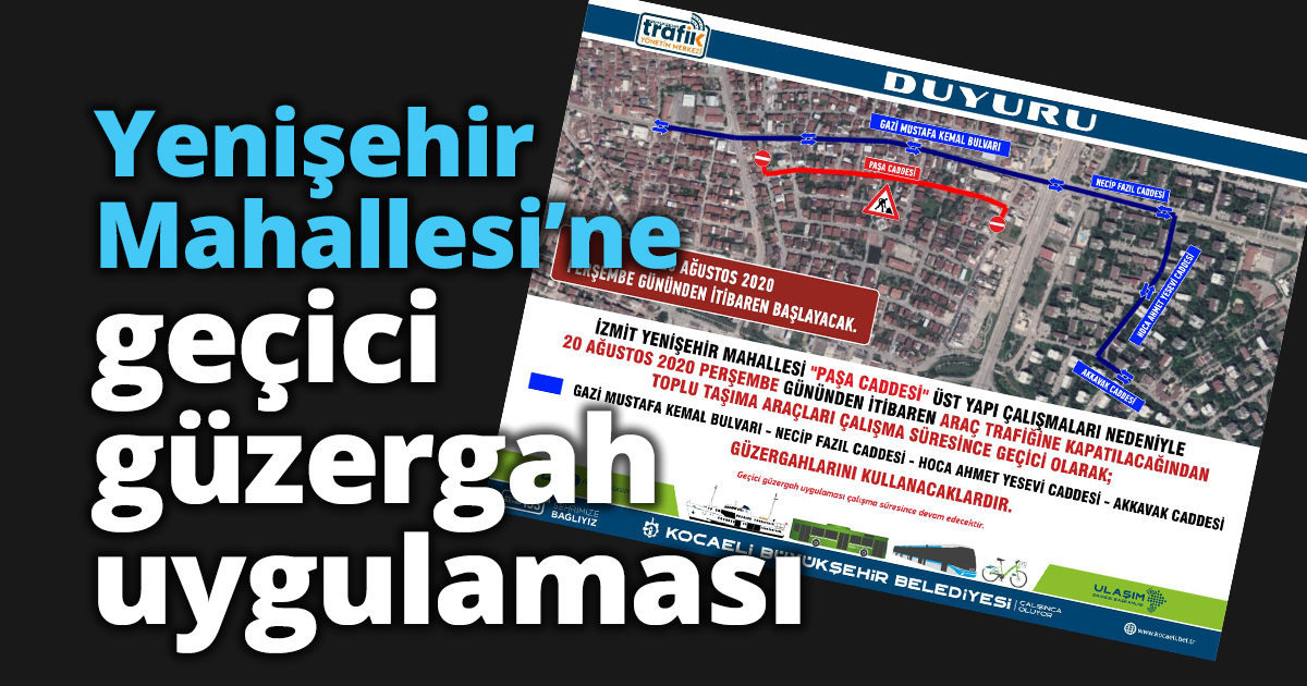 Yenişehir Mahallesi’ne geçici güzergah uygulaması