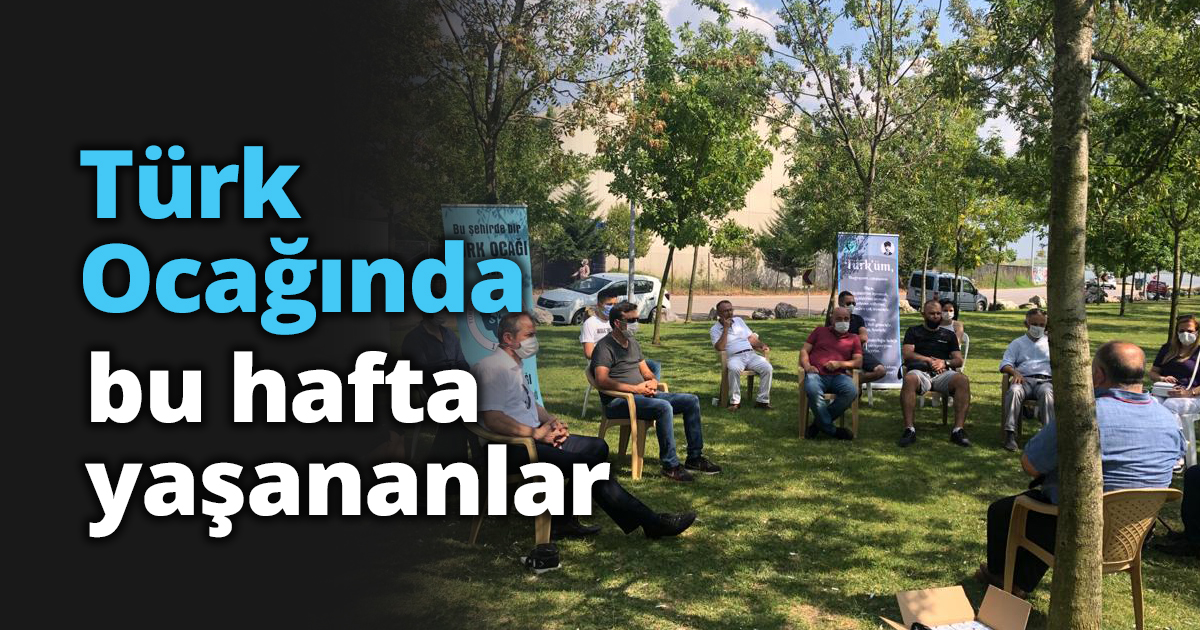 Türk Ocağında bu hafta yaşananlar