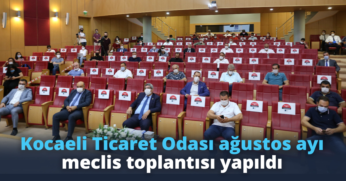 Kocaeli Ticaret Odası ağustos ayı meclis toplantısı yapıldı