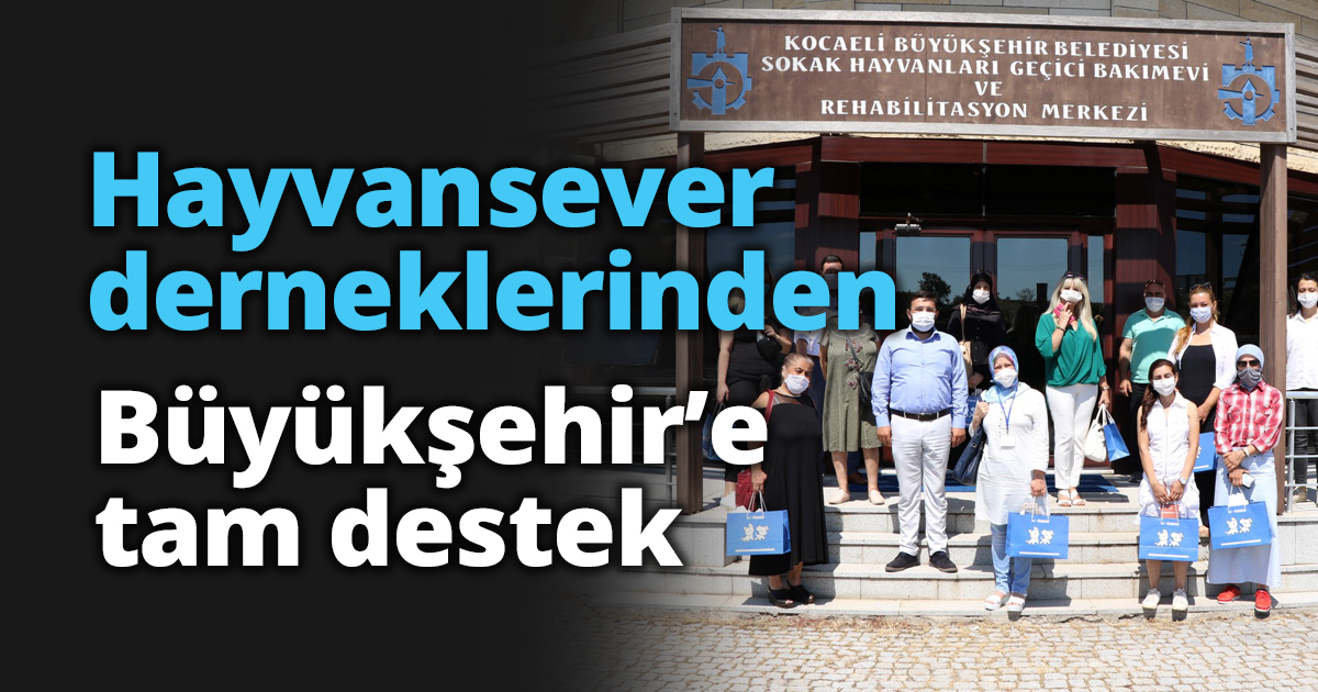 Hayvansever derneklerinden Büyükşehir’e tam destek