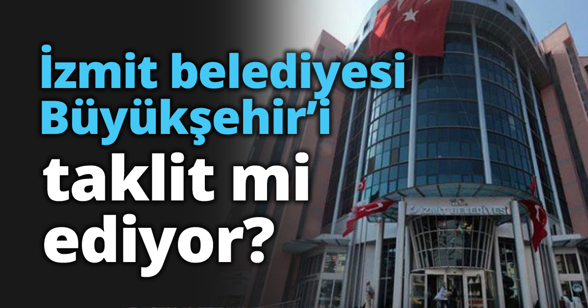 Büyükşehir’i taklit mi ediyor?