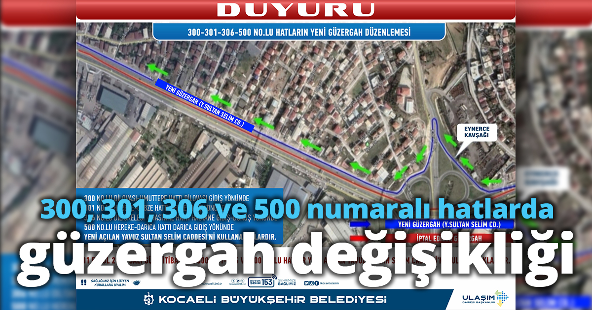 300, 301, 306 ve 500 numaralı hatlarda güzergah değişikliği