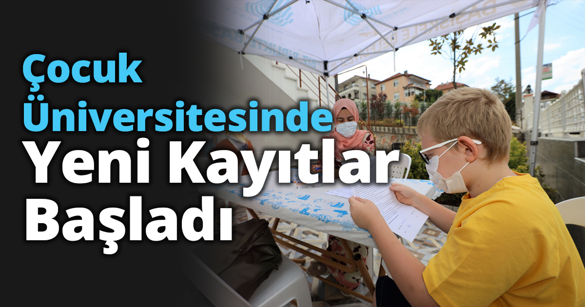 Çocuk Üniversitesinde Yeni Kayıtlar Başladı