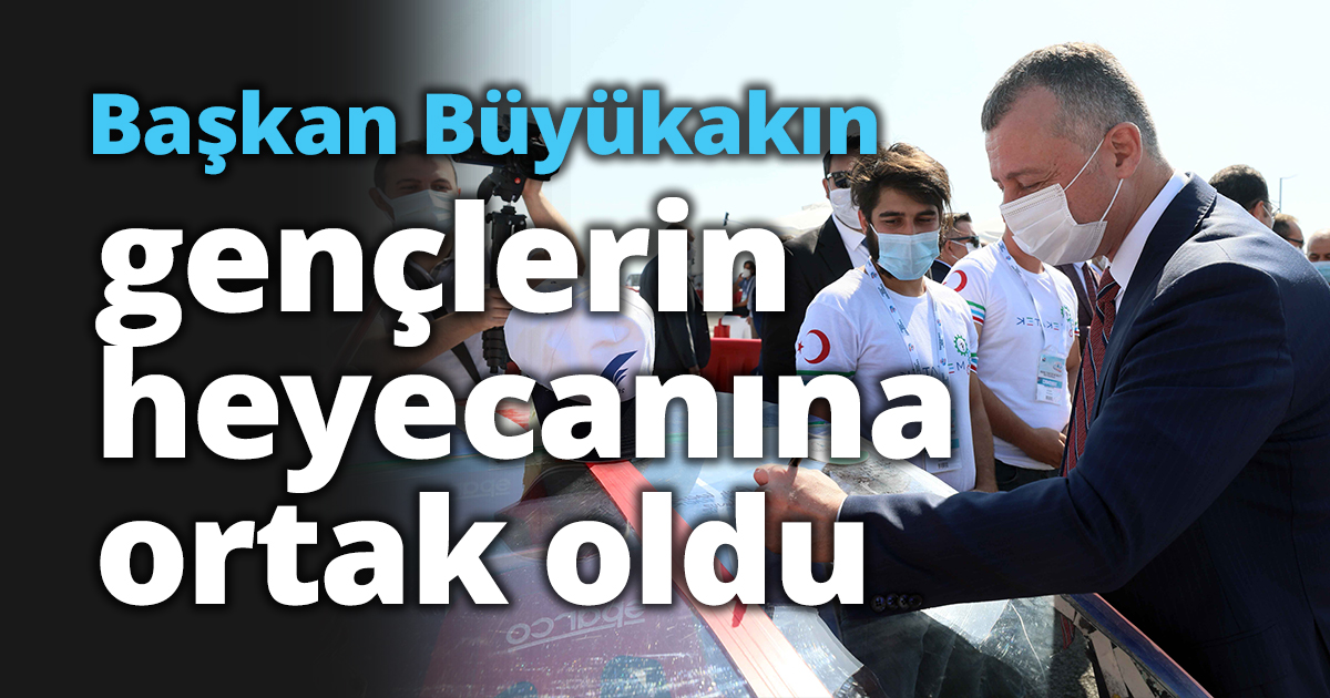 Başkan Büyükakın, gençlerin heyecanına ortak oldu