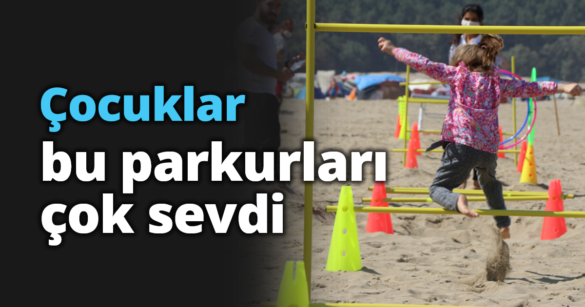 Çocuklar bu parkurları çok sevdi