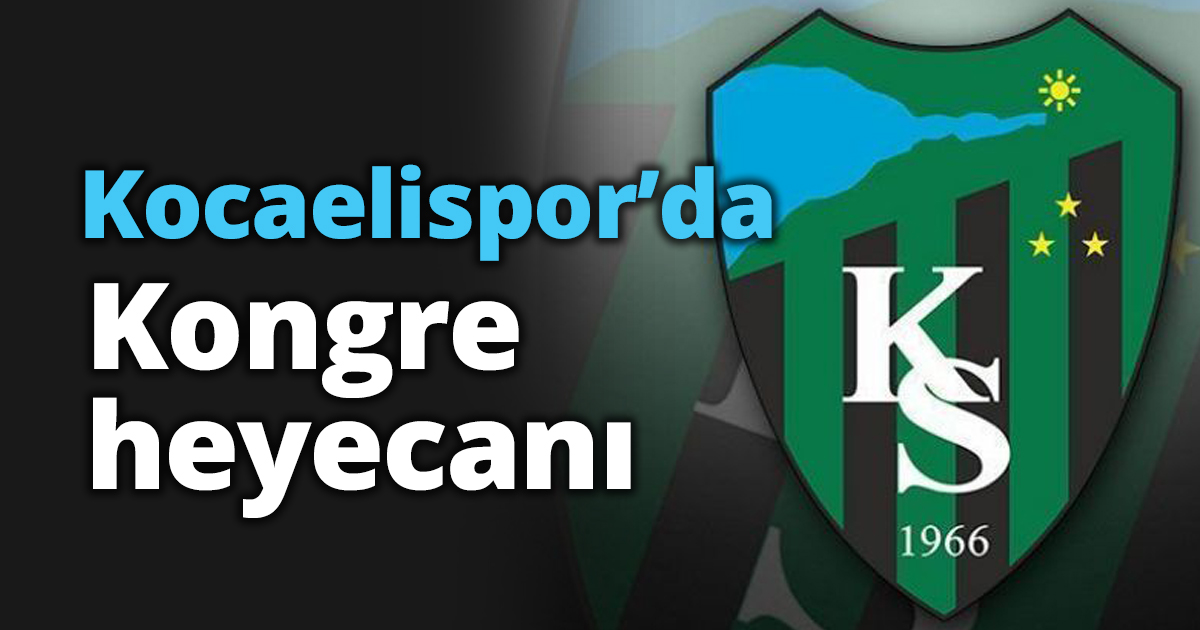 Kocaelispor’da Kongre heyecanı