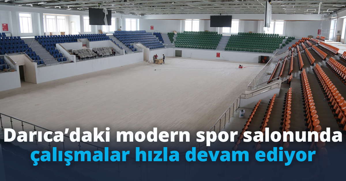 Darıca’daki modern spor salonunda çalışmalar hızla devam ediyor