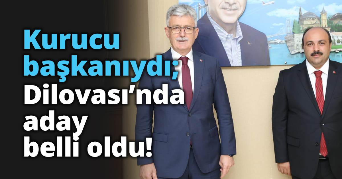 Kurucu başkanıydı; Dilovası’nda aday belli oldu!
