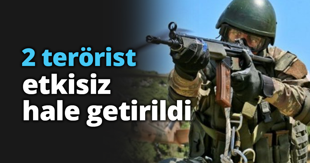 2 terörist etkisiz hale getirildi