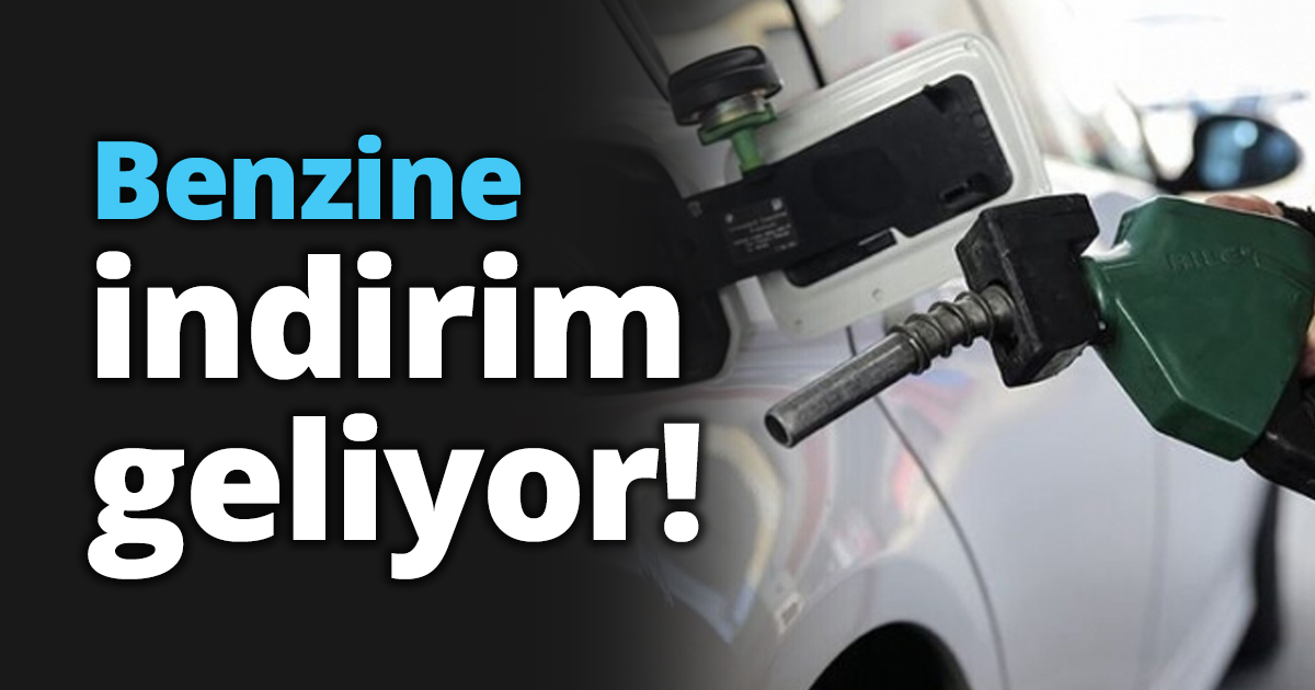 Benzine indirim geliyor!